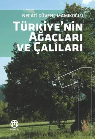 Türkiye`nin Ağaç ve Çalıları 1 - 1