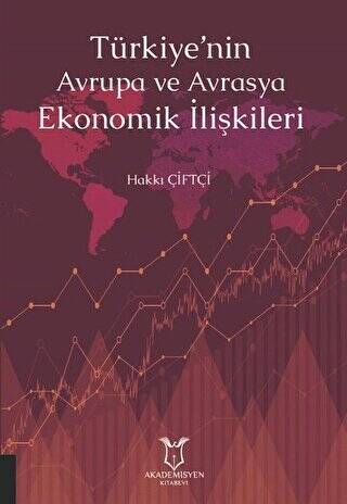 Türkiye`nin Avrupa ve Avrasya Ekonomik İlişkileri - 1