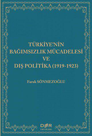 Türkiye`nin Bağımsızlık Mücadelesi ve Dış Politika 1919-1923 - 1