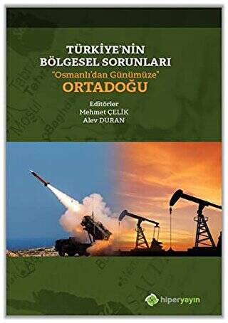 Türkiye’nin Bölgesel Sorunları “Osmanlı’dan Günümüze” Ortadoğu - 1