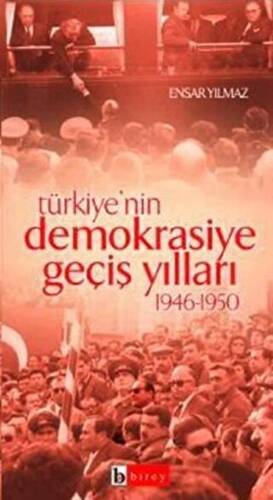 Türkiye’nin Demokrasiye Geçiş Yılları 1946-1950 - 1