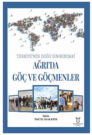 Türkiye’nin Doğu Sınırındaki Ağrı’da Göç ve Göçmenler - 1