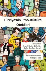 Türkiye’nin Etno-Kültürel Ötekileri - 1