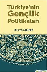 Türkiye’nin Gençlik Politikaları - 1