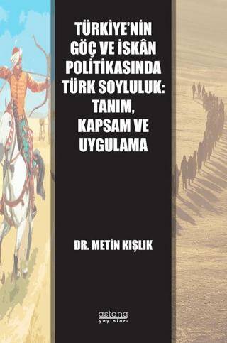 Türkiye’nin Göç ve İskân Politikasında Türk Soyluluk: Tanım, Kapsam ve Uygulama - 1