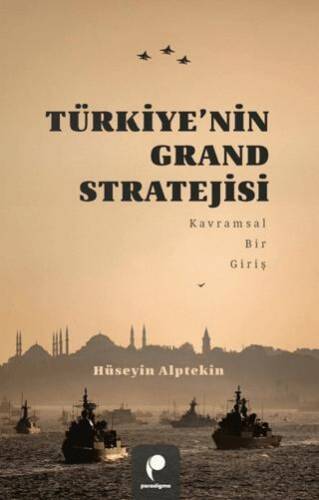 Türkiye’nin Grand Stratejisi - 1
