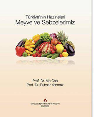 Türkiye`nin Hazineleri Meyve ve Sebzelerimiz - 1