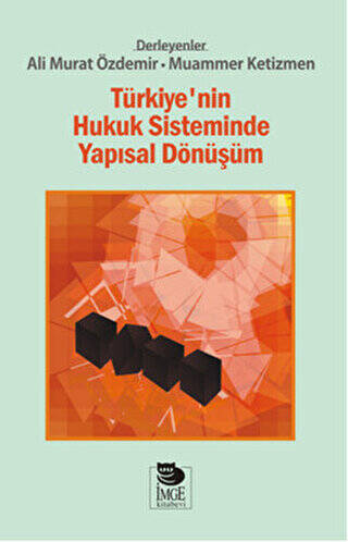 Türkiye`nin Hukuk Sisteminde Yapısal Dönüşüm - 1