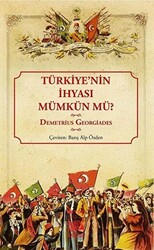 Türkiye`nin İhyası Mümkün mü? - 1