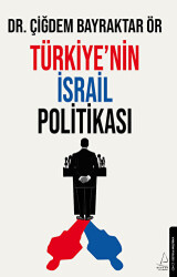 Türkiye’nin İsrail Politikası - 1