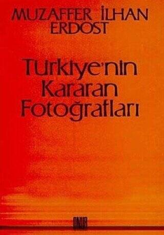 Türkiye’nin Kararan Fotoğrafları - 1