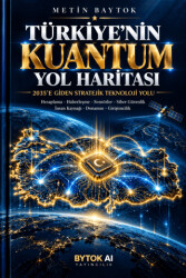Türkiye`nin Kuantum Yol Haritası - Bytok AI Yayınları