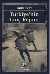 Türkiye`nin Linç Rejimi - 1