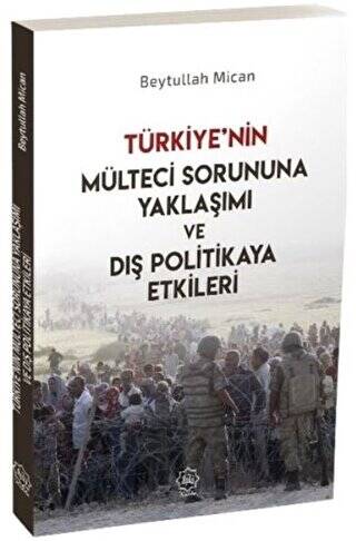 Türkiye’nin Mülteci Sorununa Yaklaşımı ve Dış Politikaya Etkileri - 1