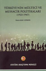 Türkiye`nin Mülteci ve Muhacir Politikaları 1923 - 1947 - 1