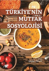 Türkiye’nin Mutfak Sosyolojisi - 1