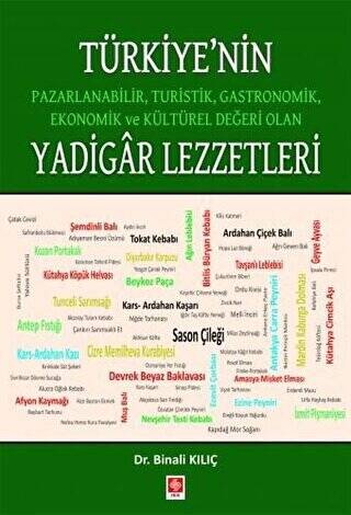 Türkiye`nin Pazarlanabilir, Turistik, Gastronomik, Ekonomik ve Kültürel Değeri Olan Yadigar Lezzetler - 1