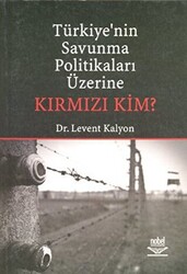 Türkiye’nin Savunma Politikaları Üzerine Kırmızı Kim? - 1