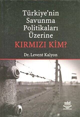 Türkiye’nin Savunma Politikaları Üzerine Kırmızı Kim? - 1