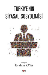 Türkiye`nin Siyasal Sosyolojisi - 1