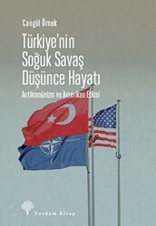 Türkiye`nin Soğuk Savaş Düşünce Hayatı - 1