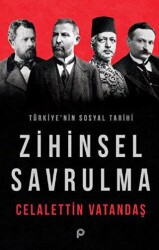 Türkiye’nin Sosyal Tarihi - Zihinsel Savrulma - 1