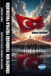 Türkiye’nin Terörsüz Yüzyıla Yolculuğu - Kalem Lügat Yayıncılık