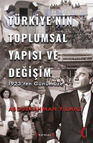 Türkiye’nin Toplumsal Yapısı ve Değişim 1923’ten - 1