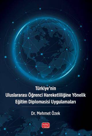 Türkiye’nin Uluslararası Öğrenci Hareketliliğine Yönelik Eğitim Diplomasisi Uygulamaları - 1