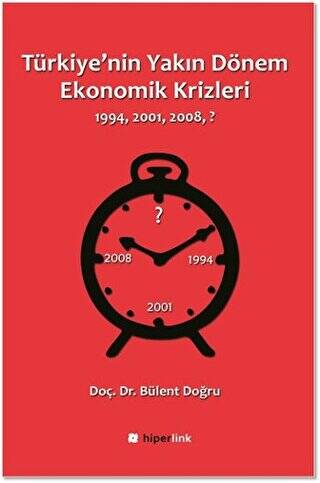 Türkiye`nin Yakın Dönem Ekonomik Krizleri - 1