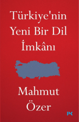 Türkiye`nin Yeni Bir Dil İmkanı - Profil Kitap