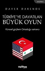 Türkiye’ye Dayatılan Büyük Oyun - 1