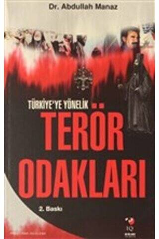 Türkiye`ye Yönelik Terör Odakları - 1