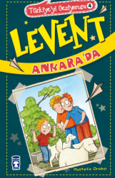 Levent Ankara`da - Türkiye`yi Geziyorum 4 - Timaş Çocuk