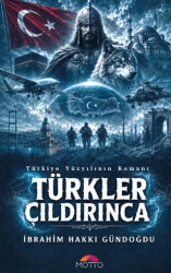 Türkler Çıldırınca - Motto Yayınları