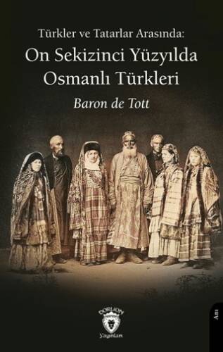 Türkler ve Tatarlar Arasında: On Sekizinci Yüzyılda Osmanlı Türkleri - 1