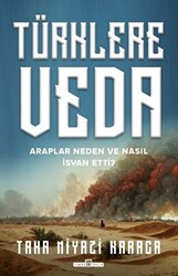 Türklere Veda - Araplar Neden ve Nasıl İsyan Ettiler? - 1