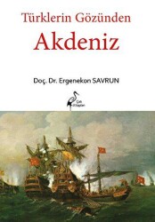 Türklerin Gözünden Akdeniz - Çatı Kitapları