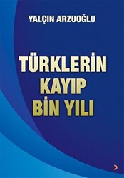 Türklerin Kayıp Bin Yılı - 1