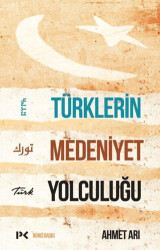 Türklerin Medeniyet Yolculuğu - Profil Kitap