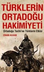 Türklerin Ortadoğu Hakimiyeti - 1