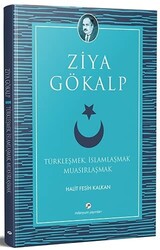 Türkleşmek, İslamlaşmak Muasırlaşmak - 1