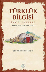 Türklük Bilgisi İncelemeleri - 1