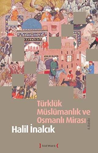Türklük, Müslümanlık ve Osmanlı Mirası - 1