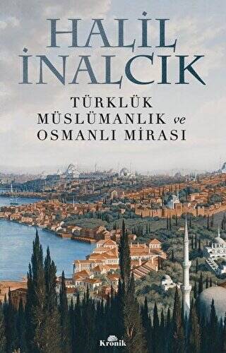 Türklük Müslümanlık ve Osmanlı Mirası - 1