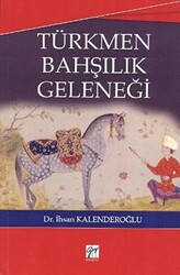 Türkmen Bahşılık Geleneği - 1