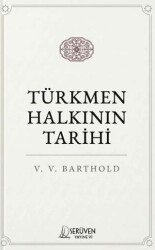 Türkmen Halkının Tarihi - Serüven Yayınevi