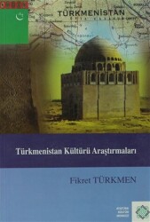 Türkmenistan Kültürü Araştırmaları - 1