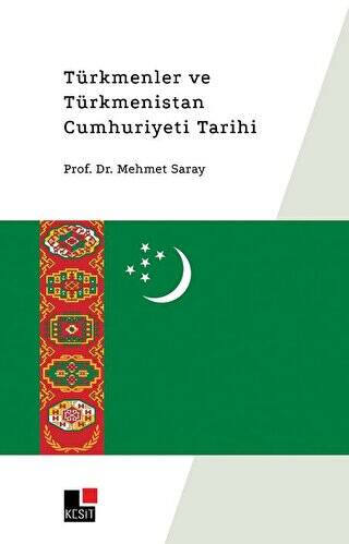 Türkmenler ve Türkmenistan Cumhuriyeti Tarihi - 1