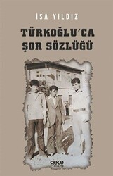 Türkoğlu`ca Şor Sözlüğü - 1
